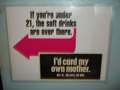 I'd card my own mother.